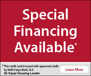 Special Financing Available* Special financing available. This credit card is issued with approved credit by Wells Fargo Bank, N.A. Equal Housing Lender. Learn more.